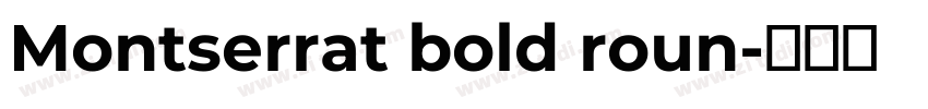 Montserrat bold roun字体转换